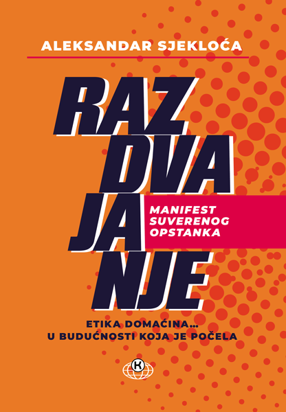 KNJIGA 2 - RAZDVAJANJE - TOM 2: MANIFEST SUVERENOG OPSTANKA